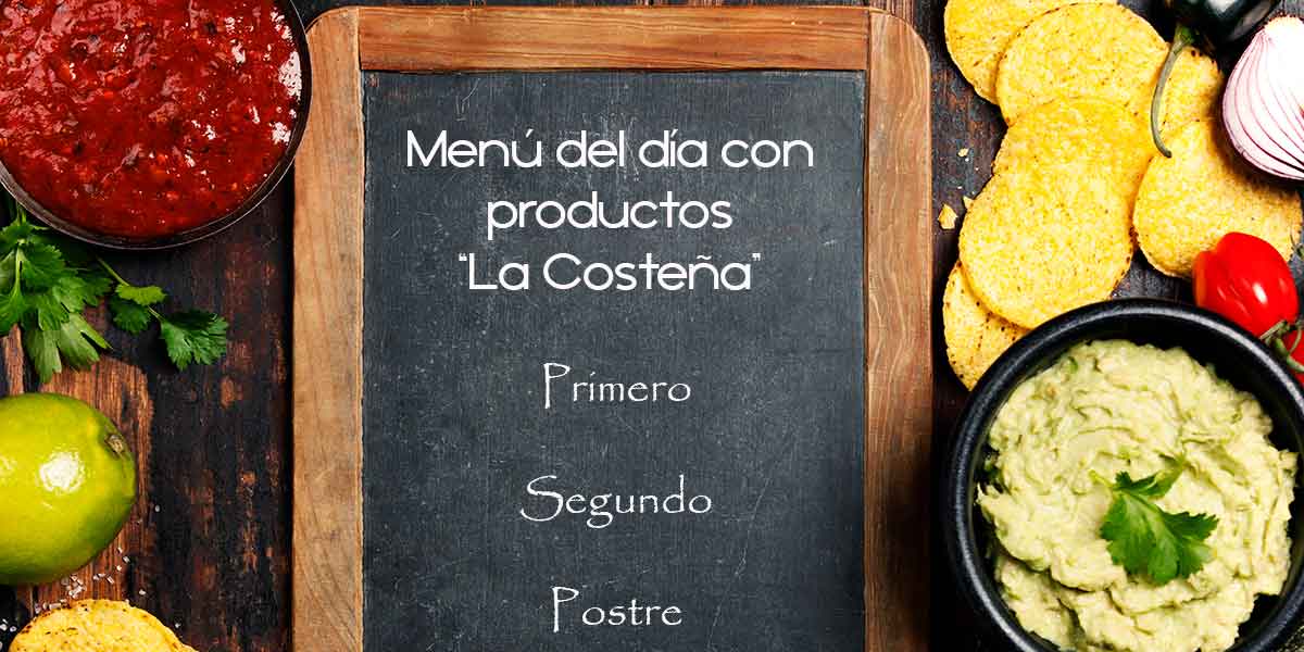 Elabora menús mexicanos con productos de La Costeña
